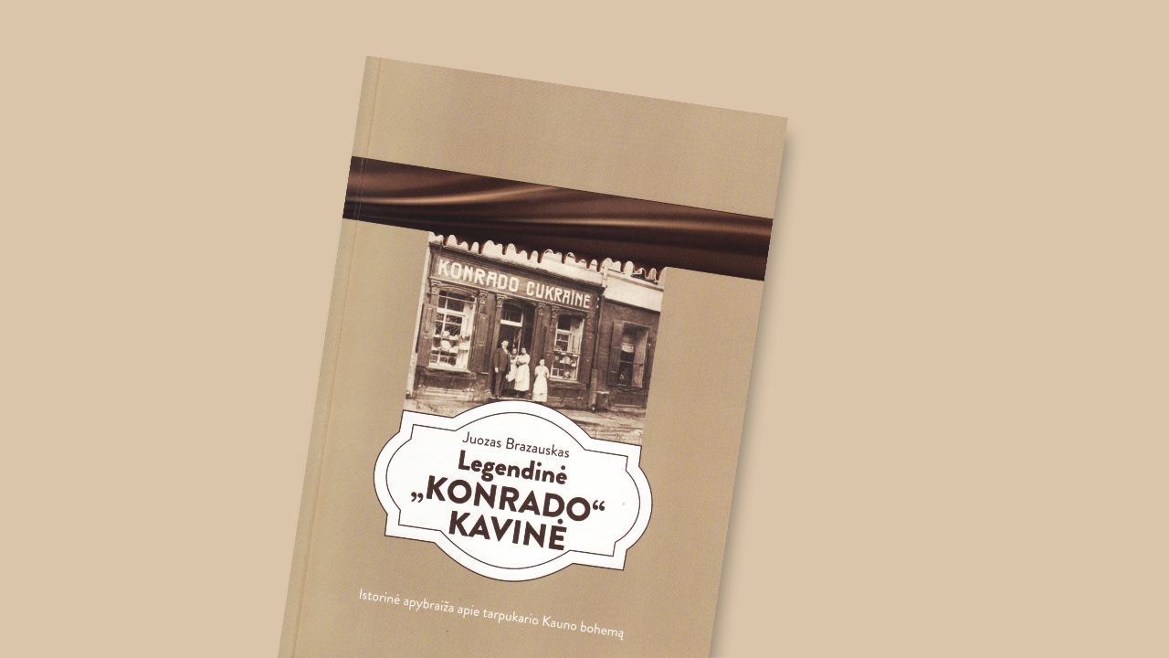 Juozo Brazausko knygos „Legendinė „Konrado“ kavinė“ viršelis